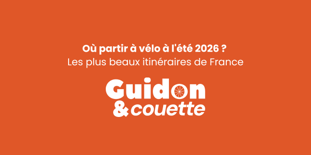 Où partir à vélo à l'été 2026 ? Les plus beaux itinéraires de France
